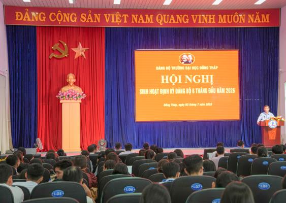 Đảng bộ Trường Đại học Đồng Tháp tổ chức Hội nghị sinh hoạt định kỳ Đảng bộ 6 tháng đầu năm 2026