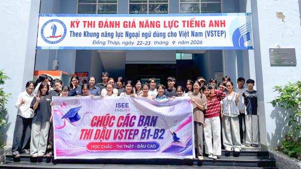 Trung Tâm Ngoại ngữ và Tin học, Trường Đại học Đồng Tháp khai mạc Kỳ thi đánh giá năng lực tiếng Anh VSTEP Kỳ Tháng 9 Năm 2026